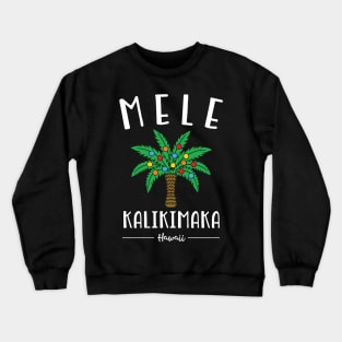 Mele Kalikimaka Hawaiian Christmas Crewneck Sweatshirt